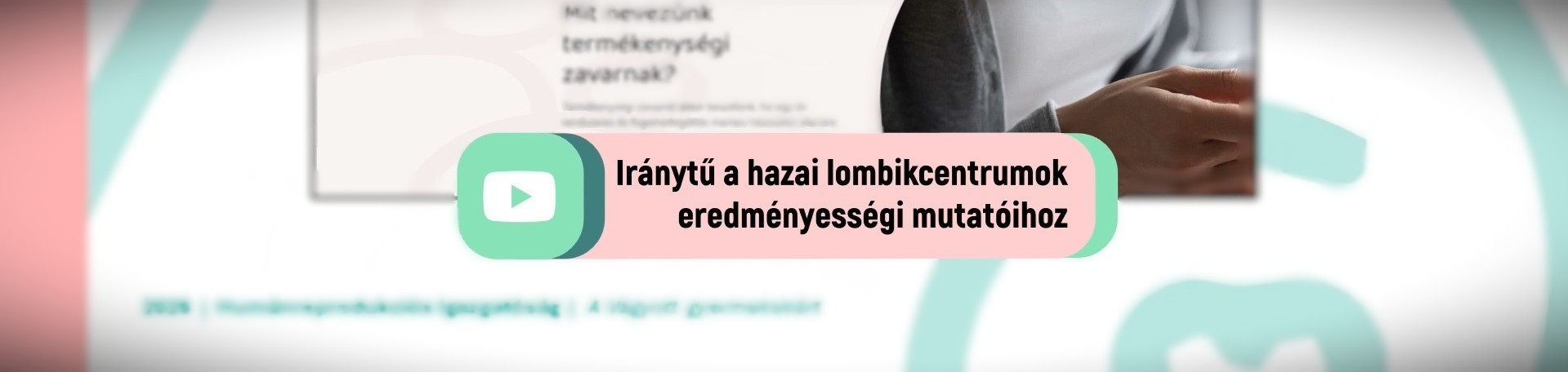 Iránytű a hazai lombikcentrumok eredményességi mutatóihoz